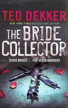 Image of The Bride Collector by Ted Dekker Paperback