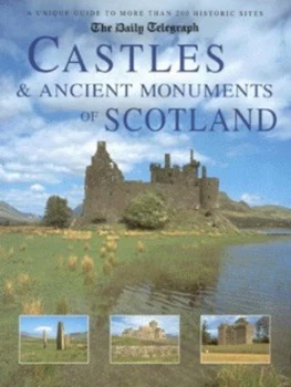 Image of The Daily Telegraph Castles and Ancient Monuments of Scotland by Damien Noonan and Daily Telegraph Paperback
