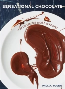 Image of Sensational Chocolate by Paul a Young Hardback