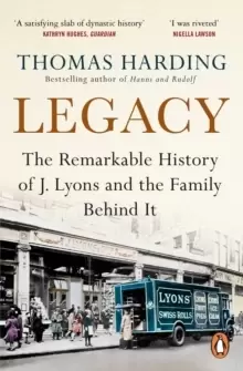 Image of Legacy : The Remarkable History of J Lyons and the Family Behind It