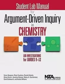 Image of Student Lab Manual for Argument-Driven Inquiry in Chemistry : Lab Investigations for Grades 9-12