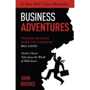Image of Business Adventures: Twelve Classic Tales from the World of Wall Street by John Brooks (Paperback, 2015)