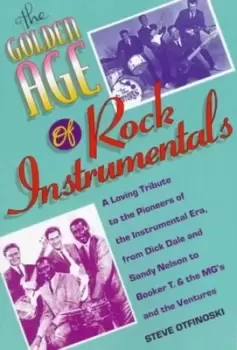 Image of The golden age of rock instrumentals by Steven Otfinoski