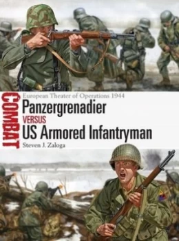 Image of Panzergrenadier Versus Us Armored Infantryman by Steven J. Zaloga Book