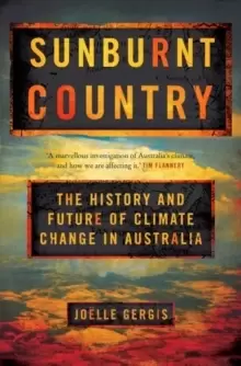 Image of Sunburnt Country : The History and Future of Climate Change in Australia