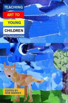 Image of Teaching Art to Young Children 4-9 by Rob Barnes Hardback