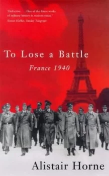 Image of To Lose a Battle by Alistair Horne Paperback