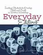 Image of everyday editing inviting students to develop skill and craft in writers wo