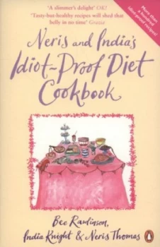 Image of Neris and Indias Idiot-Proof Diet Cookbook by Bee Rawlinson Paperback