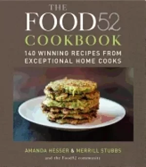 Image of food52 cookbook 140 winning recipes from exceptional home cooks