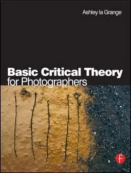 Image of Basic Critical Theory for Photographers by Ashley La Grange Book