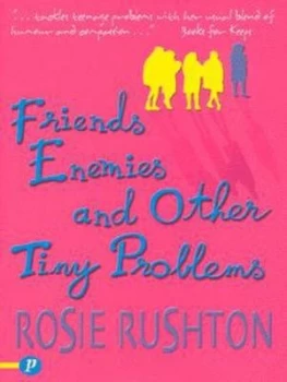 Image of Friends Enemies and Other Tiny Problems by Rosie Rushton Paperback