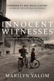 Image of Innocent Witnesses : Childhood Memories of World War II
