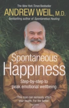 Image of Spontaneous Happiness by Andrew Weil Paperback