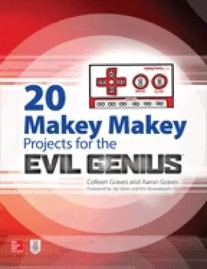 Image of 20 makey makey projects for the evil genius