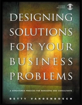 Image of Designing Solutions for Your Business Problems by Betty Vandenbosch Hardback