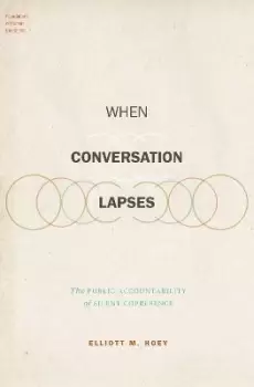 Image of When Conversation Lapses by Elliott M. Hoey