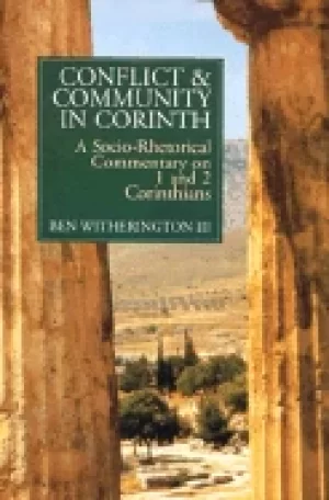 Image of conflict and community in corinth a socio rhetorical commentary on 1 and 2