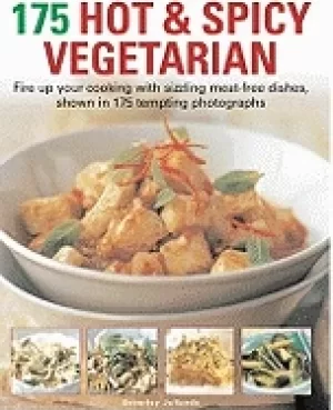 Image of 175 hot and spicy vegetarian recipes fire up your cooking with sizzling mea
