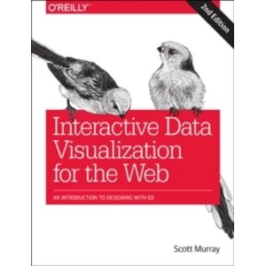 Image of Interactive Data Visualization for the Web by Scott Murray (Paperback, 2017)