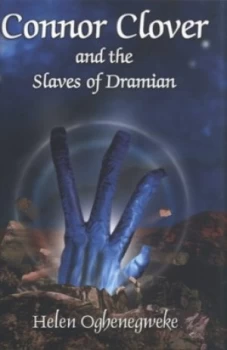 Image of Connor Clover and the Slaves of Dramian by Helen Oghenegweke Paperback