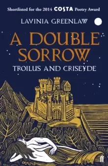 Image of A Double Sorrow : Troilus and Criseyde
