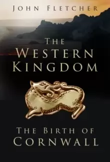 Image of The Western Kingdom : The Birth of Cornwall