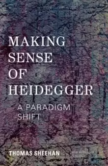 Image of Making Sense of Heidegger : A Paradigm Shift