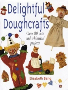 Image of Delightful Doughcrafts by Elisabeth Bang Hardback