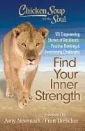 Image of chicken soup for the soul find your inner strength 101 empowering stories o