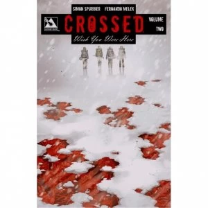 Image of Crossed Wish You Were Here: Volume 2