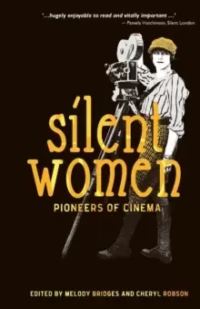 Image of Silent Women : Pioneers of Cinema