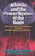 Image of atlantis and the power system of the gods mercury vortex generators and the