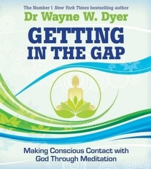 Image of Getting in the Gap by Wayne W. Dyer Paperback