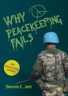 Image of Why Peacekeeping Fails : 20th Anniversary Edition