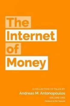 Image of The Internet of Money by Andreas M Antonopoulos