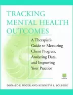 Image of tracking mental health outcomes a therapists guide to measuring client prog