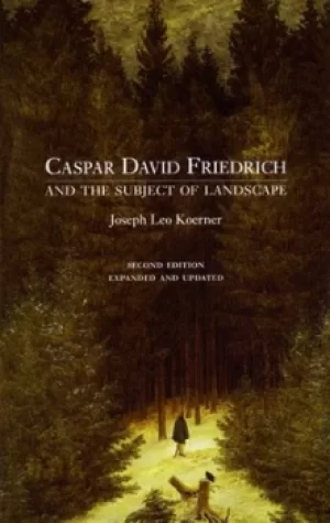 Image of Caspar David Friedrich and the subject of landscape by Joseph Leo Koerner