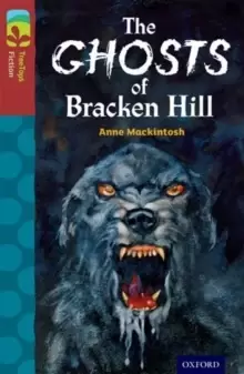 Image of Oxford Reading Tree TreeTops Fiction: Level 15: The Ghosts of Bracken Hill