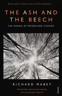 Image of The Ash and The Beech : The Drama of Woodland Change