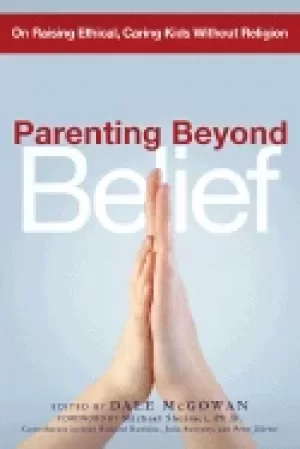 Image of parenting beyond belief on raising ethical caring kids without religion