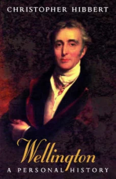 Image of Wellington by Christopher Hibbert Hardback