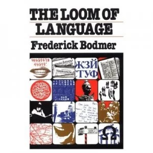 Image of Loom of Language by Frederick Bodmer Paperback