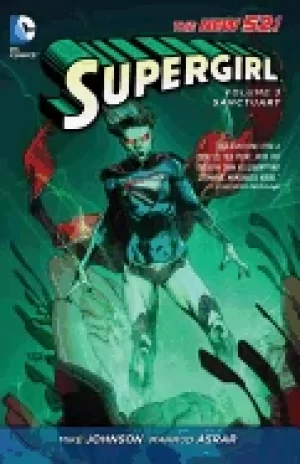 Image of supergirl vol 3 sanctuary supergirl
