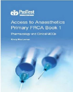Image of Access to Anaesthetics. Primary Frca Pocket Book 1 Pharmacology Anc Clinical Mcqs by Kirsty Maclennan Paperback