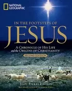 Image of in the footsteps of jesus 2nd edition a chronicle of his life and the origi