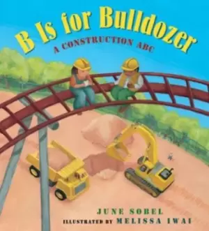 Image of B is for bulldozer - June Sobel - Board book - Used