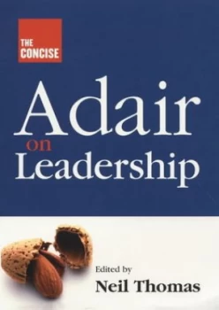 Image of The Concise Adair on Leadership by John Eric Adair Paperback