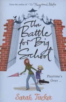Image of The Battle for Big School by Sarah Tucker Book