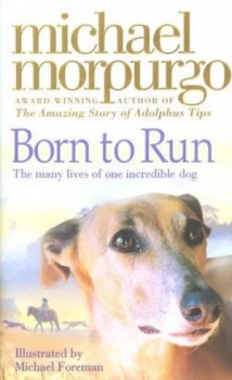 Image of Born to Run by Michael Morpurgo Hardback